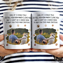 Dog Dad,Dog Lovers,Pet Lovers - Custom Photo Dog Dad If I Could Talk - Personalized Mug