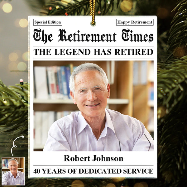 Retirement, Parents, Gifts For Colleagues, Gift For Grandparents, Christmas - Custom Photo The Retirement Times The Legend Has Retired - Personalized Custom Shaped Acrylic Ornament