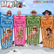 Custom Photo, Beach, Art Design, Summer, Teacher, Humorous, Photo - Beach Chair 3D Effect - Custom Photo 3D Summer Concept Beaching Not Teaching - Personalized Beach Towel