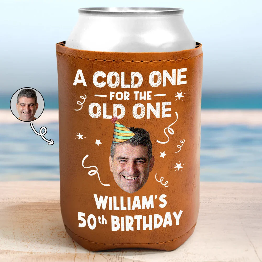 Gift For Men,Gift For Women,Gift For Yourself,Gift For Husband,Gift For Father,Gift For Grandpa - Custom Photo A Cold One For The Old One - Personalized Leather Can Cooler