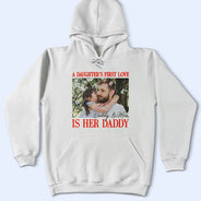 Custom Photo,Gift For Father,Dad - Daughters (Young),Dad - Sons,Happy,Non-Eng,Photo,Inspirational - Custom Photo A Son's First Hero A Daughter's First Love - Personalized T Shirt