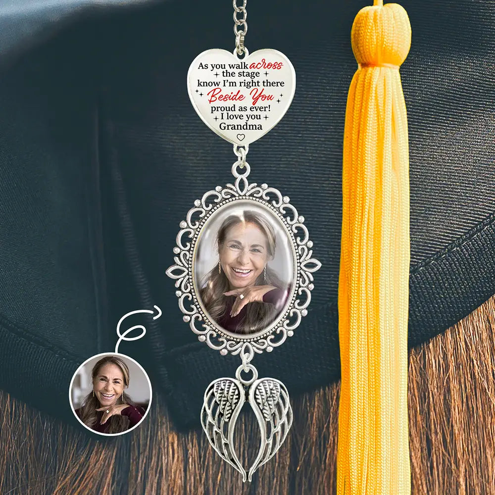 Graduation,Gift For Yourself,Custom Photo,Memorial,Sad - Custom Photo Across The Stage Know I'm Right There - Personalized Graduation Tassel Charm
