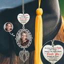 Graduation,Gift For Yourself,Custom Photo,Memorial,Sad - Custom Photo Across The Stage Know I'm Right There - Personalized Graduation Tassel Charm
