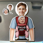 Gift For Husband,Gift For Yourself,Gift For Men,Parents,Gift For Grandpa,Gift For Father,New Dad,New baby,Happy - Custom Photo Babywearing Dad Drive Safe - Personalized Custom Shaped Car Visor Clip