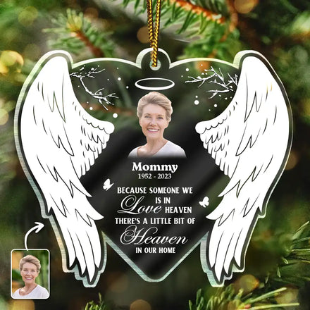 Custom Photo Because Someone We Love Is In Heaven - Personalized Custom Shaped Acrylic Ornament