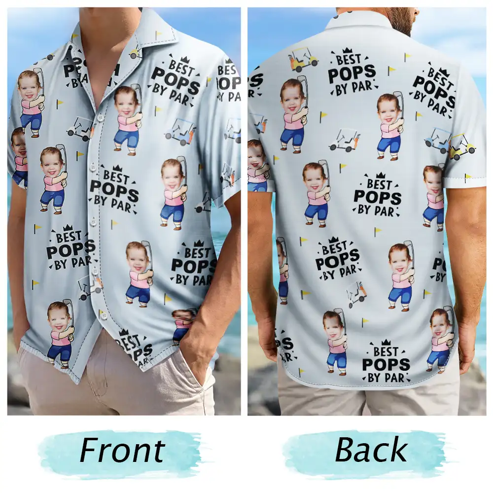 Gift For Husband,Gift For Grandpa,Gift For Father,Grandpa's Hobby,Dad's Hobby,Sport Dad,Golf,Funny - Custom Photo Best Dad By Par Funny Kid - Personalized Hawaiian Shirt