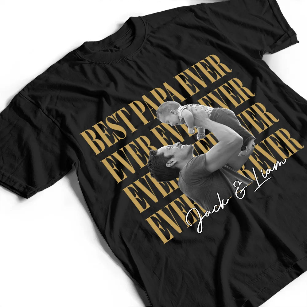 Gift For Father,Gift For Grandpa,Photo - Custom Photo Best Dad Ever Ever Ever Vintage - Personalized T Shirt