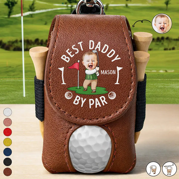 Gift For Husband,Gift For Men,Gift For Grandpa,Gift For Father,Sport Dad,Dad's Hobby,Grandpa's Hobby,Golf - Custom Photo Best Daddy By Par Funny Kid - Personalized Leather Golf Ball Holder