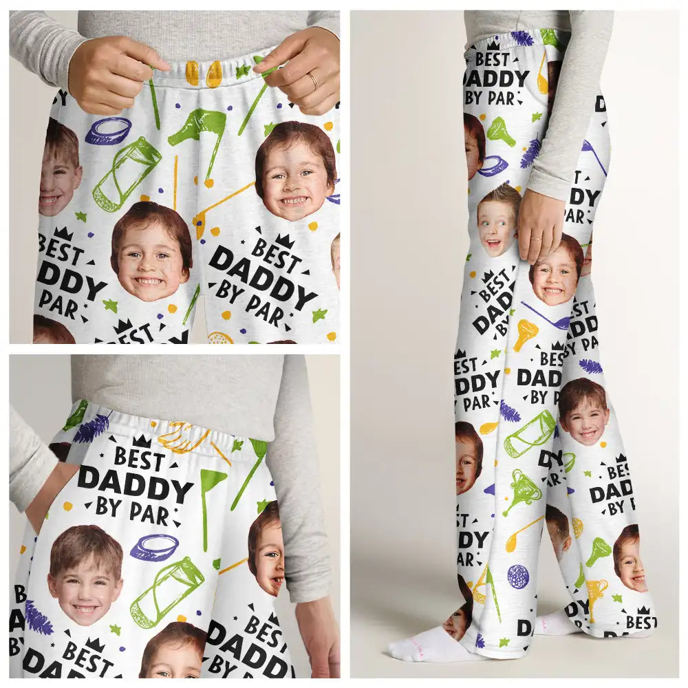Happy,Sport Dad,Golf,Gift For Father,Gift For Men - Custom Photo Best Daddy By Par Golf Lover - Personalized Pajama Pants