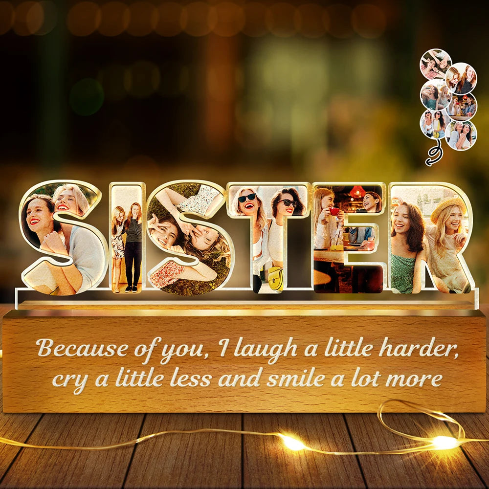 Gift For Sisters, Gift For Bestie, Love - Custom Photo Bestie Sister Because Of You - Personalized Custom Shaped LED Light