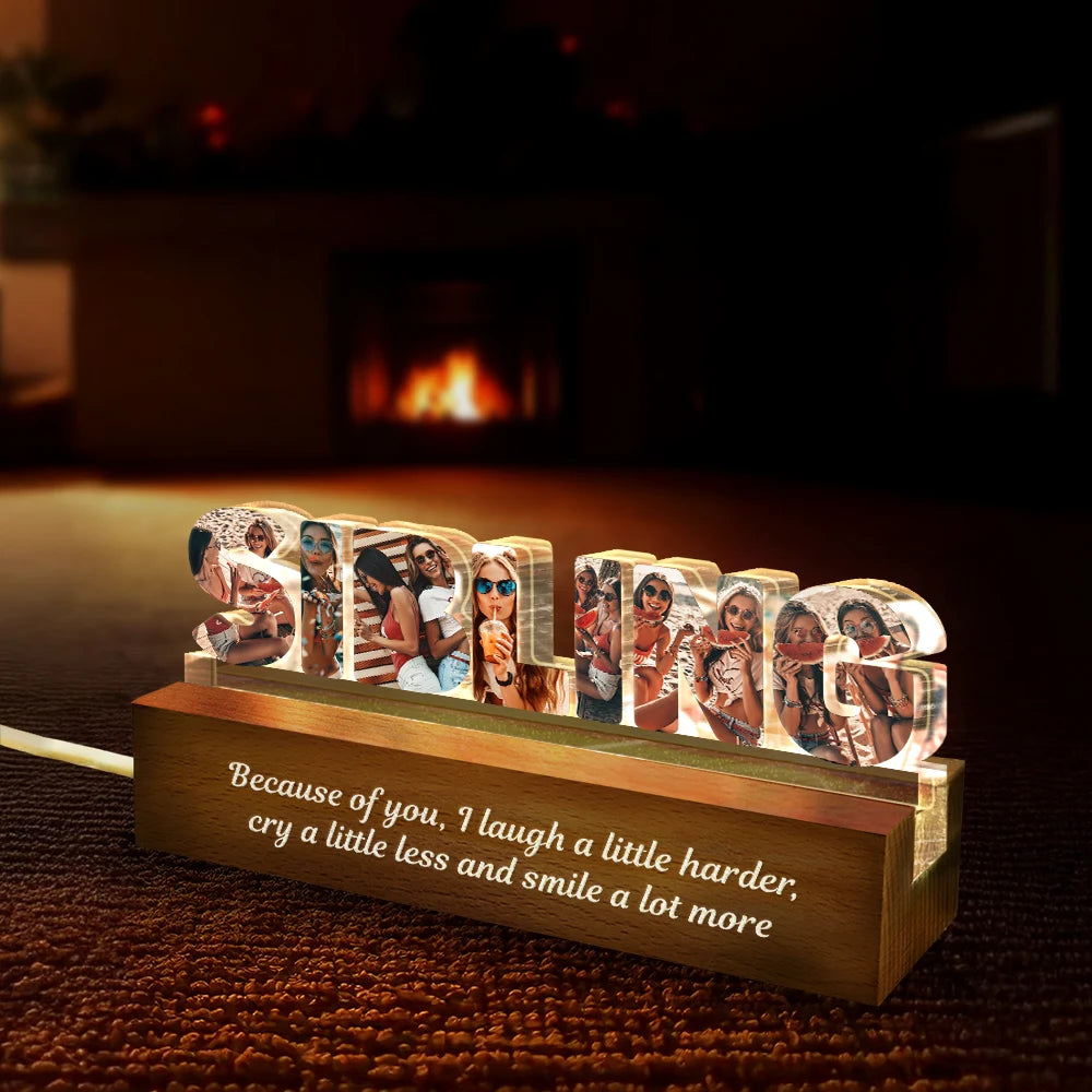 Gift For Sisters, Gift For Bestie, Love - Custom Photo Bestie Sister Because Of You - Personalized Custom Shaped LED Light