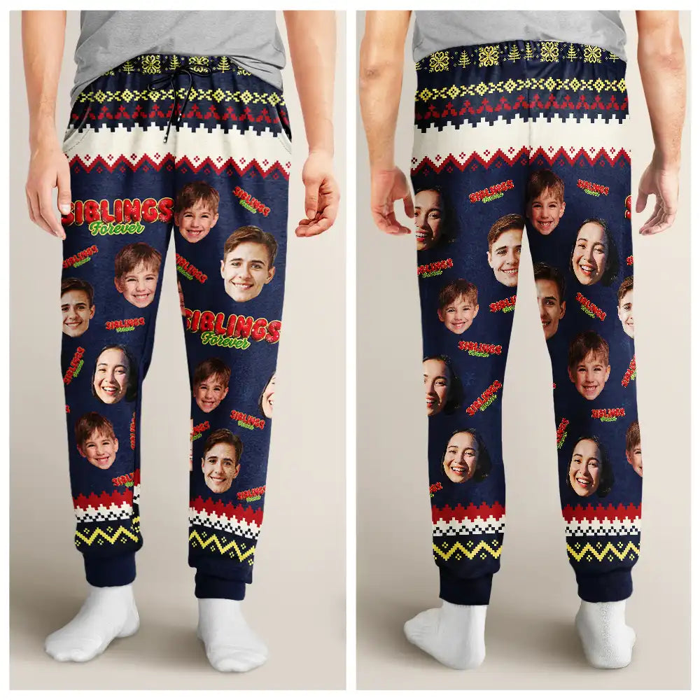 Gift For Bestie,Christmas,Happy,Gift For Sisters,Gift For Brothers,Gift For Sibling,Cousin - Custom Photo Besties Friends Siblings Forever - Personalized Pajama Pants