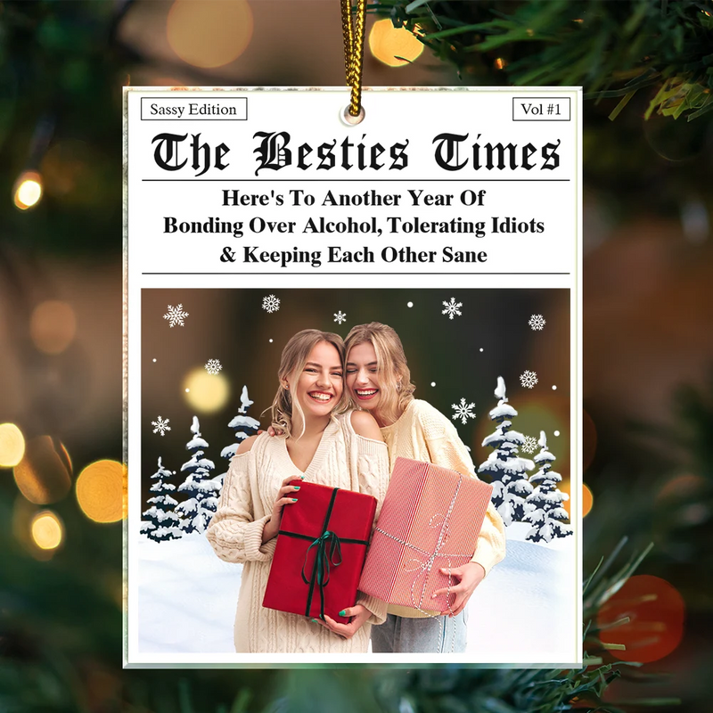 Christmas,Gift For Bestie,Happy,Custom Photo,Gift For Sisters - Custom Photo Besties Here's To Another Year Of Us - Personalized Custom Shaped Acrylic Ornament