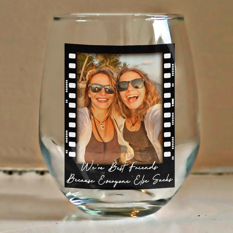Gift For Bestie, Gift For Sisters, Happy, Custom Photo, Old Best friends - Custom Photo Besties Right In The Throat Film Roll - Personalized Stemless Wine Glass