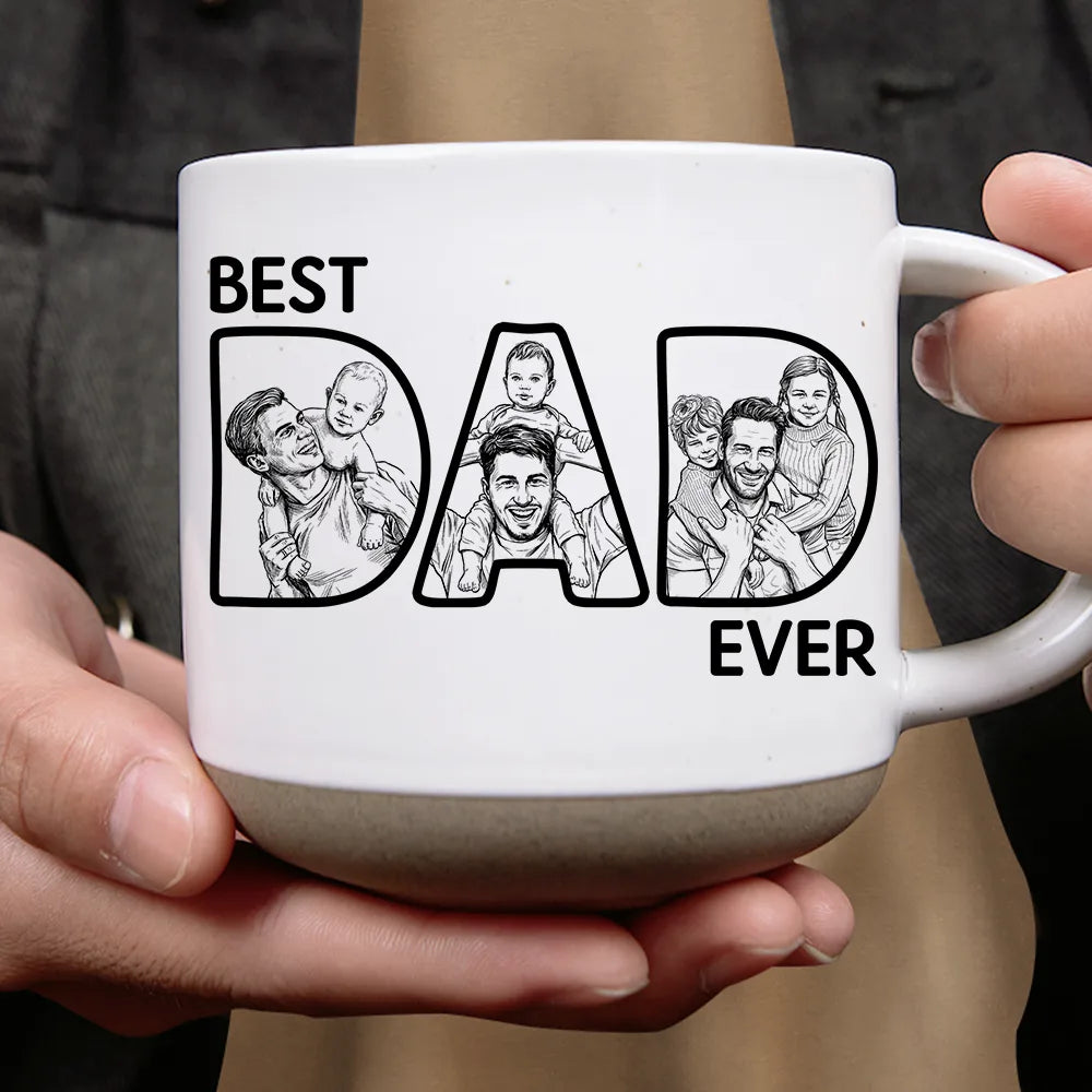 Gift For Husband,Gift For Yourself,Gift For Men,Gift For Father,Non-Eng,Photo - Pencil Sketch (Bold),Proud - Custom Photo Bold Sketch Best Dad Ever - Personalized Pottery Mug