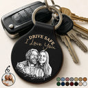 Gift For Couples,Gift For Husband,Gift For Wife,Gift For Boyfriend,Gift For Girlfriend,LGBT,Non-Eng,Photo - Pencil Sketch (Bold),Romantic - Custom Photo Bold Sketch Couple Drive Safe I Love You - Personalized Custom Shaped Leather Keychain