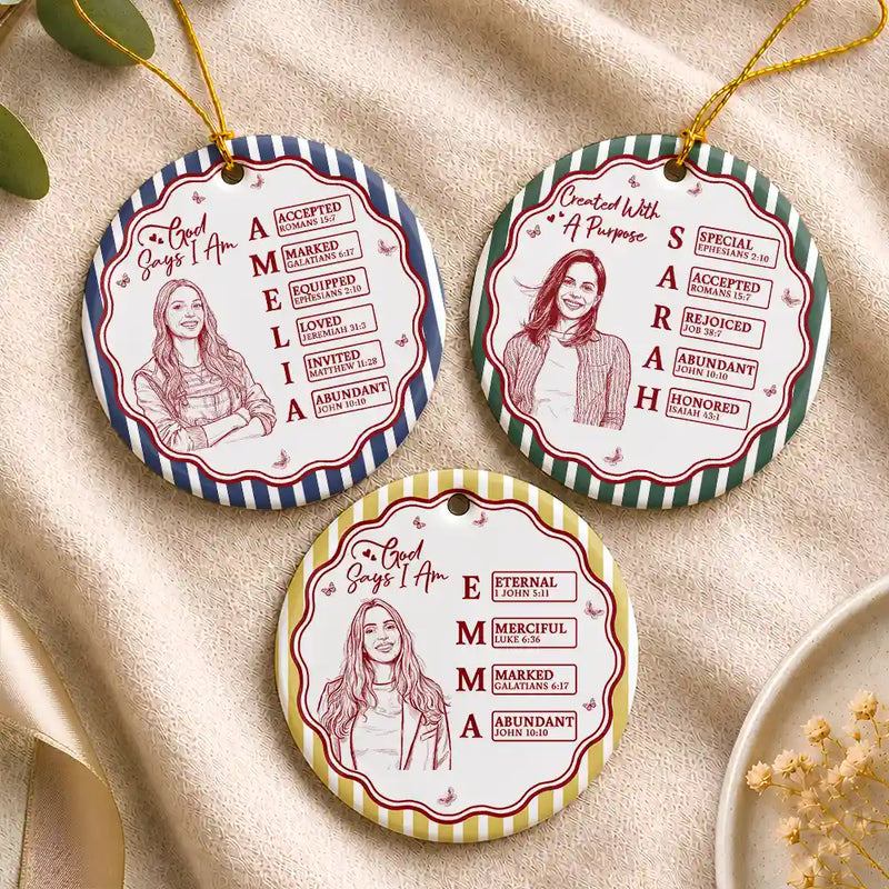 Art Design,Christian,Gift For Children,Christmas,Inspirational,Gift For Daughter,Photo - Pencil Sketch - Bold - Custom Photo Bold Sketch God Says I Am Striped Pattern For Daughters Sisters Besties - Personalized Circle Ceramic Ornament