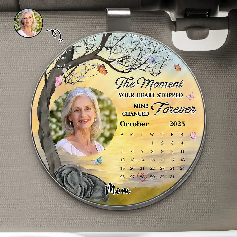 Memorial,Gift For Women,Gift For Men,Family,Sad,Custom Photo - Custom Photo Calendar Memorial The Moment Your Heart Stopped - Personalized Custom Shaped Acrylic Car Visor Clip