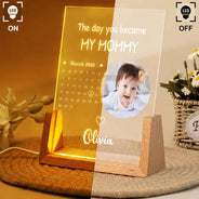 Custom Photo,New Mom,New baby,Happy - Custom Photo Calendar The Day You Became My Mommy - Personalized Night Light