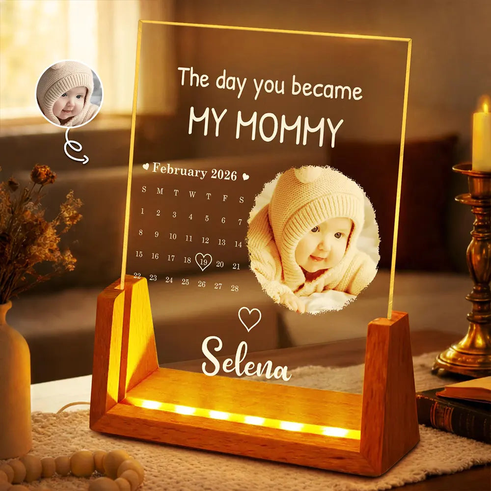Custom Photo Calendar The Day You Became My Mommy - Personalized Night Light