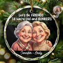 First Christmas,Art Design,Gift For Bestie,Christmas,Humorous,Photo - Caricature - Remove BG - Custom Photo Caricature Let's Be Friends Until Old & Bonkers - Personalized Circle Glass Ornament