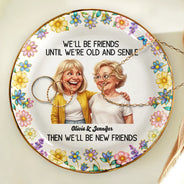 Funny,Gift For Bestie,Old Best friends - Custom Photo Caricature Until We Are Old And Senile - Personalized Ring Dish