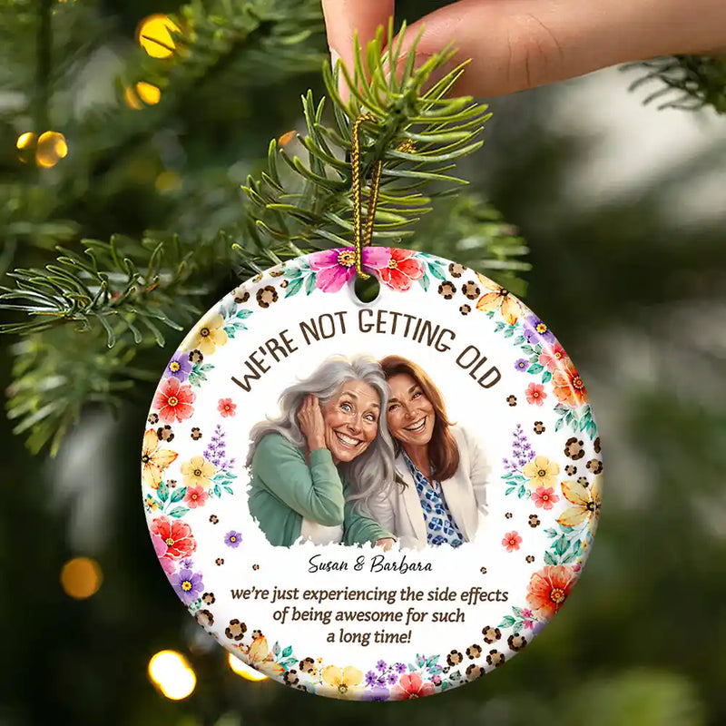 Old Besties, Art Design, Gift For Bestie, Christmas, Humorous, Photo - Caricature - Remove BG - Custom Photo Caricature We Are Not Getting Old - Personalized Circle Ceramic Ornament