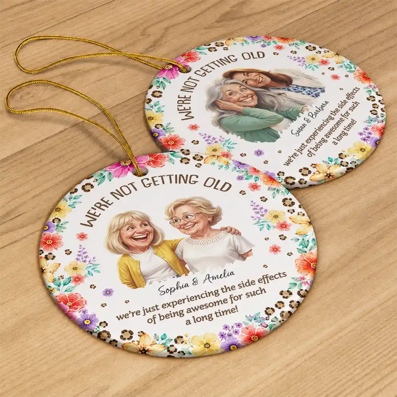 Old Besties, Art Design, Gift For Bestie, Christmas, Humorous, Photo - Caricature - Remove BG - Custom Photo Caricature We Are Not Getting Old - Personalized Circle Ceramic Ornament
