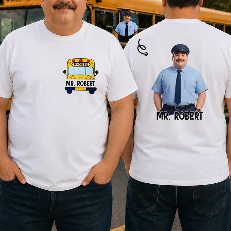 Art Design,Back To School,Proud,Photo - Cartoon Portrait - Custom Photo Cartoon Portrait Bus Driver I Love My Students - Personalized T Shirt