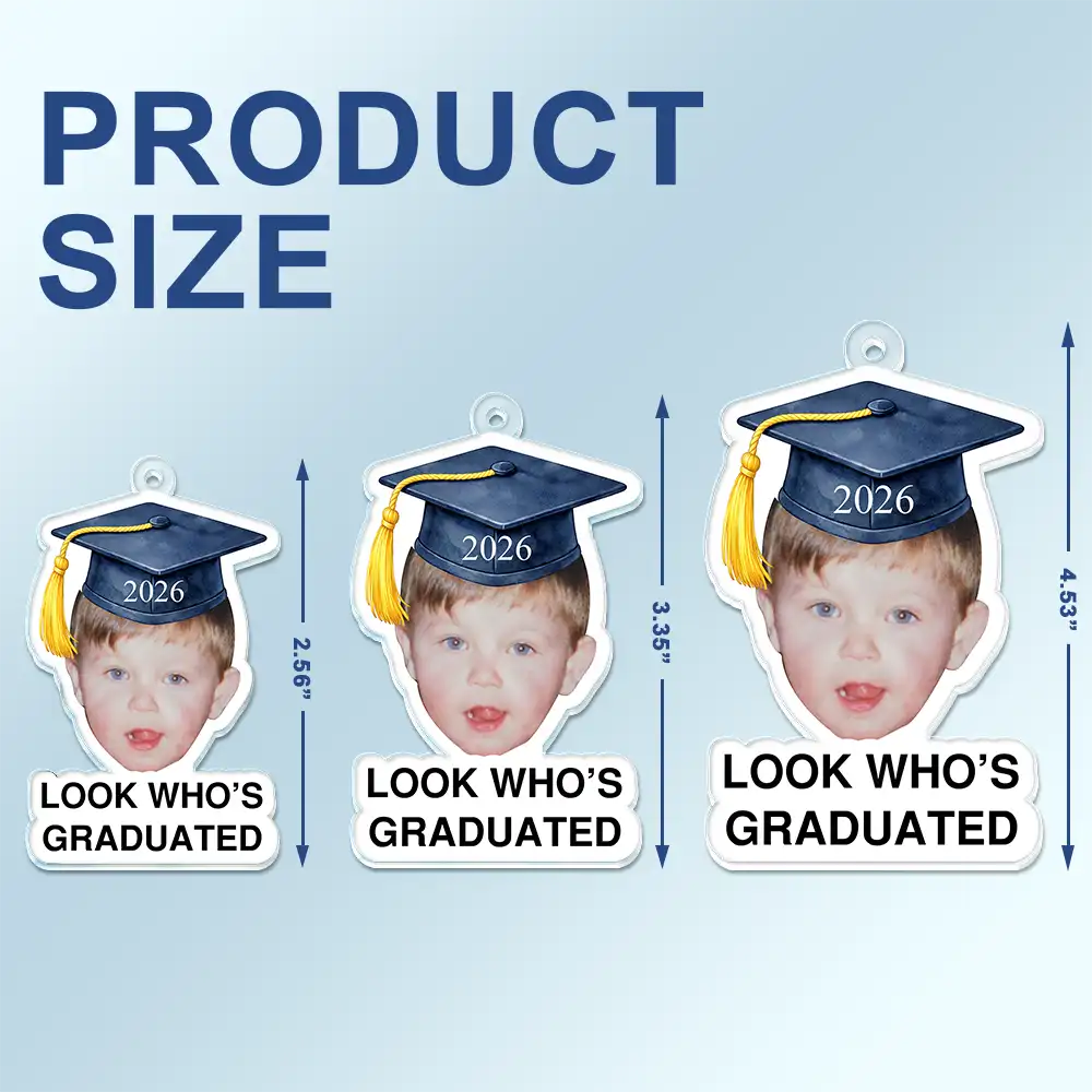 Family,Graduation,Funny,Happy,Gift For Daughter,Gift For Son - Custom Photo Childhood Look Who's Graduated - Personalized Acrylic Car Hanger