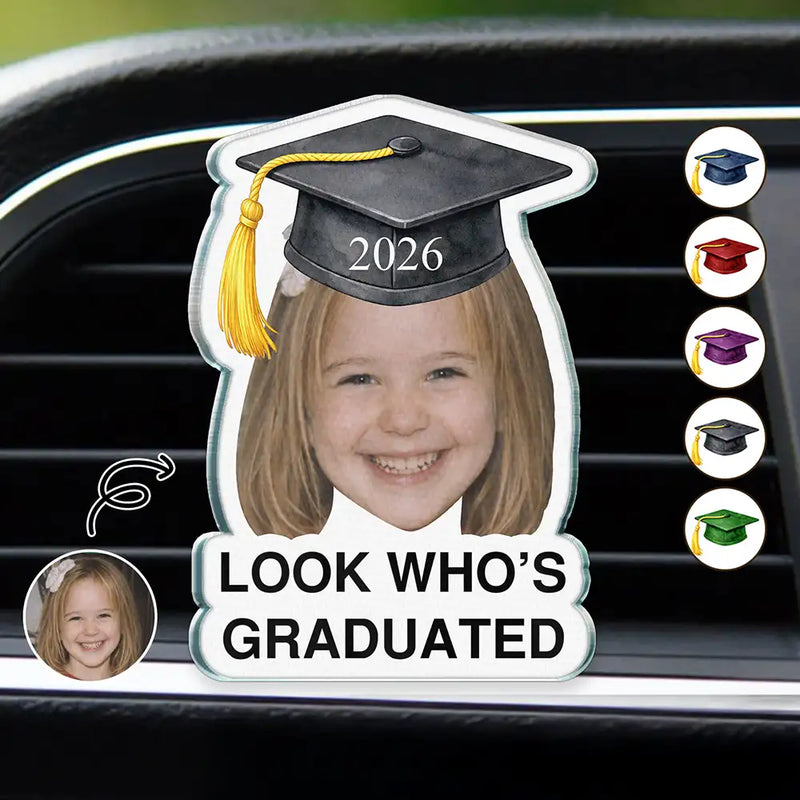 Family,Graduation,Funny,Happy,Gift For Daughter,Gift For Son,Gift For Bestie - Custom Photo Childhood Look Who's Graduated - Personalized Acrylic Car Vent Clip