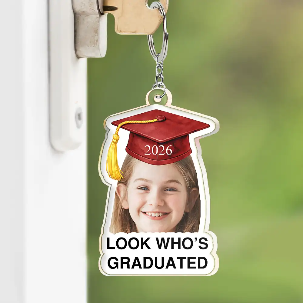 Family, Graduation, Funny, Happy, Gift For Daughter, Gift For Son, Gift For Bestie - Custom Photo Childhood Look Who's Graduated - Personalized Acrylic Keychain