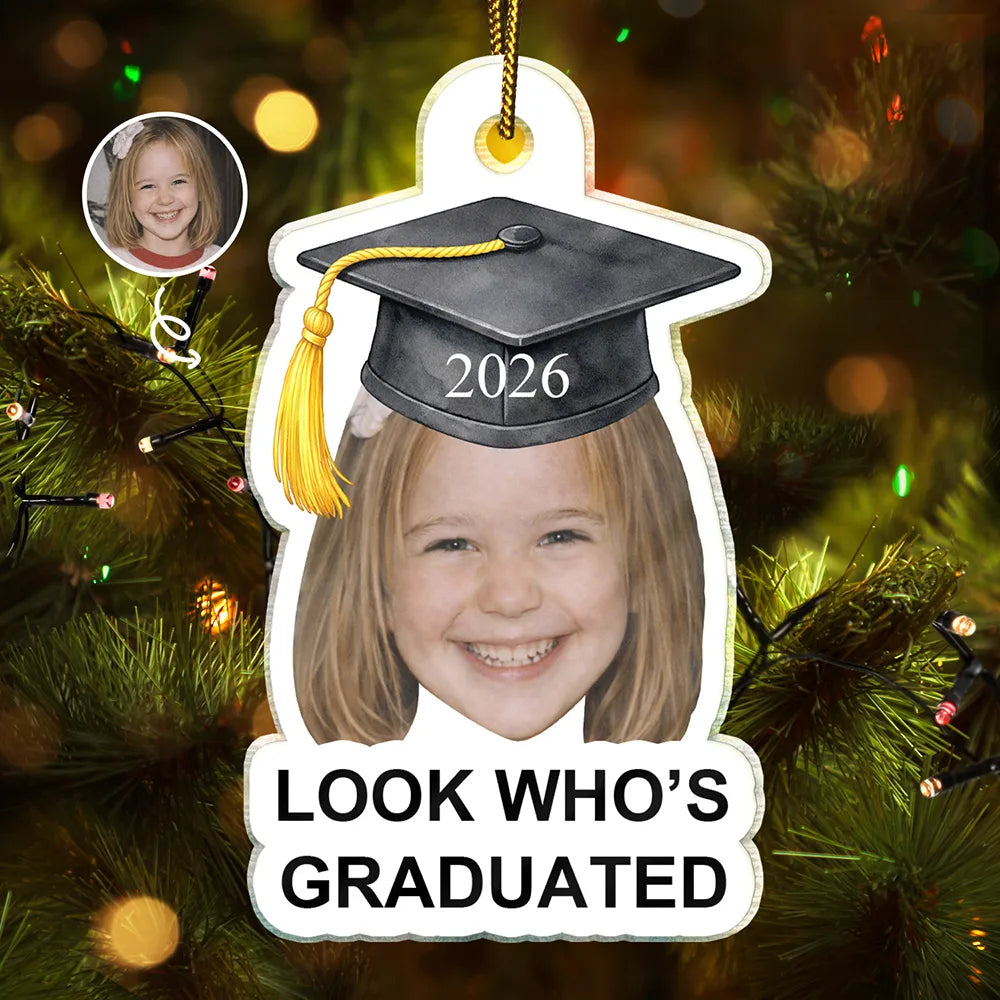 Christmas,Proud,Custom Photo,Graduation,Gift For Yourself,Cut-Face Photo - Custom Photo Childhood Look Who's Graduated - Personalized Custom Shaped Acrylic Ornament