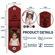 Happy,Graduation,Gift For Yourself,Gift For Men,Gift For Women,Gift For Daughter,Gift For Son,Gift For Sibling,Gift For Sisters,Gift For Brothers,Gift For Bestie - Custom Photo Childhood Look Who's Graduated - Personalized Leather Photo Keychain