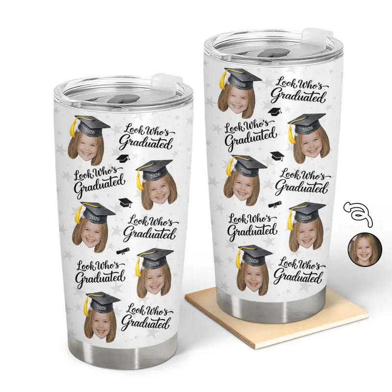 Happy,Graduation,Gift For Yourself,Gift For Men,Gift For Women,Gift For Daughter,Gift For Son,Gift For Sibling,Gift For Sisters,Gift For Brothers,Gift For Bestie - Custom Photo Childhood Look Who's Graduated - Personalized Tumbler