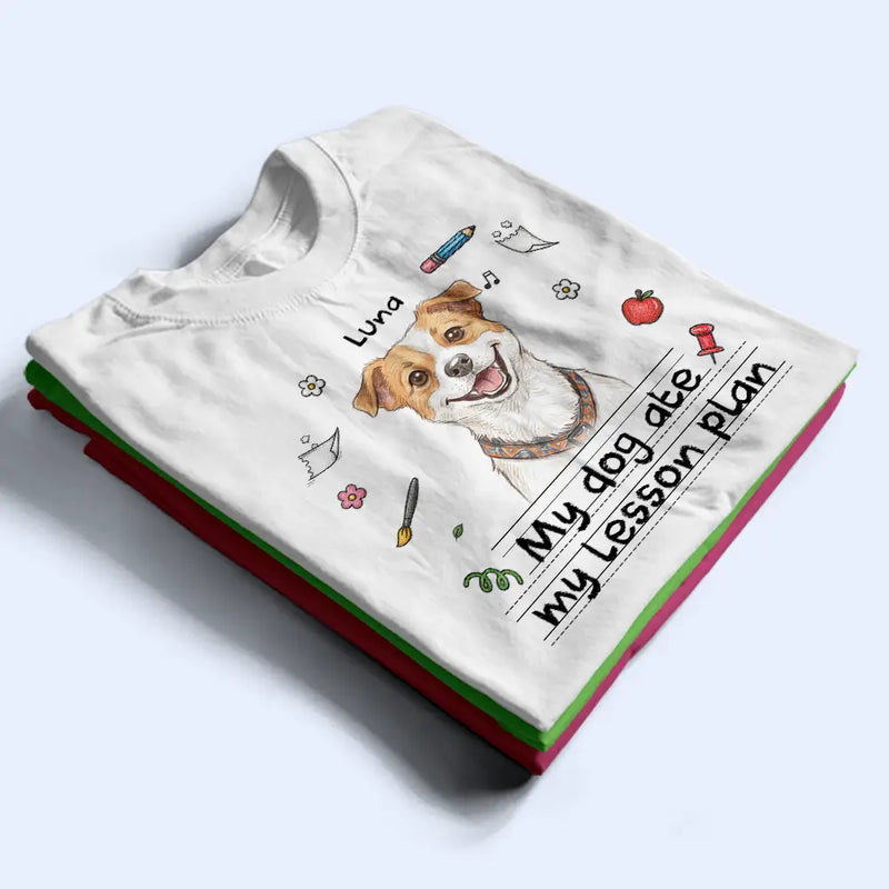 Art Design, Teacher, Humorous, Back To School, Custom Photo, Photo - Colored Pencil - Custom Photo Colored Pencil Sketch My Dog Ate My Lesson Plan - Personalized T Shirt