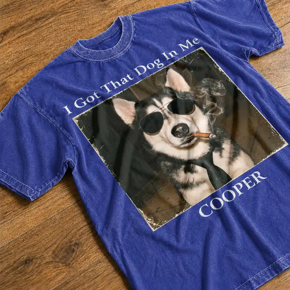 Custom Photo, Art Design, Pet Lovers, Humorous, Photo - Cool Street Pet - Custom Photo Cool Street Pet I Got That Dog In Me - Personalized Vintage Washed T Shirt