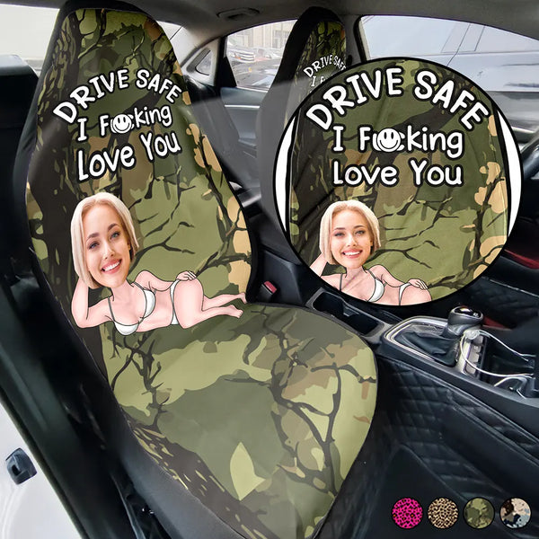 Gift For Couples,Funny - Custom Photo Couple Drive Safe I Freaking Love You - Personalized Car Seat Cover
