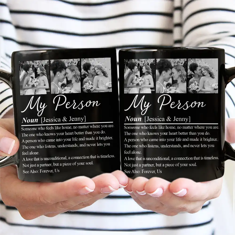 Custom Photo,Gift For Couples,LGBT,Old Couples,Gift For Women,Gift For Men,Gift For Husband,Gift For Wife,Gift For Boyfriend,Gift For Girlfriend,Love - Custom Photo Couple My Person Definition - Personalized Mug