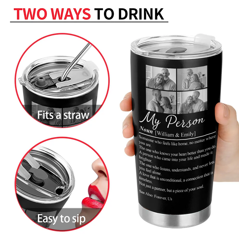 Custom Photo,Gift For Couples,LGBT,Old Couples,Gift For Women,Gift For Men,Gift For Husband,Gift For Wife,Gift For Boyfriend,Gift For Girlfriend,Love - Custom Photo Couple My Person Definition - Personalized Tumbler