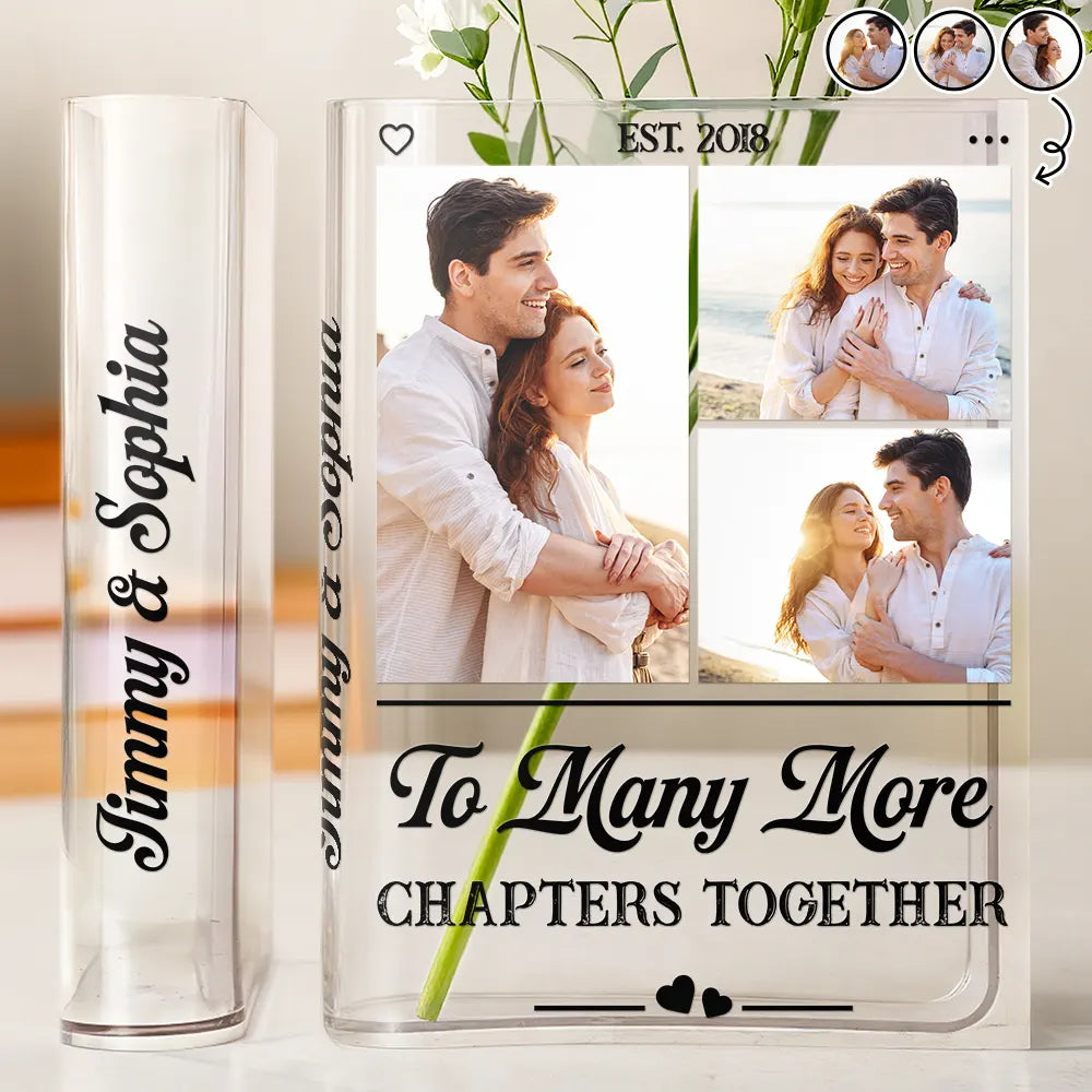 Gift For Couples,LGBT,Gift For Women,Gift For Men,Gift For Wife,Gift For Husband,Gift For Boyfriend,Gift For Girlfriend,Love - Custom Photo Couple To Many More Chapters Together - Personalized Acrylic Book Vase