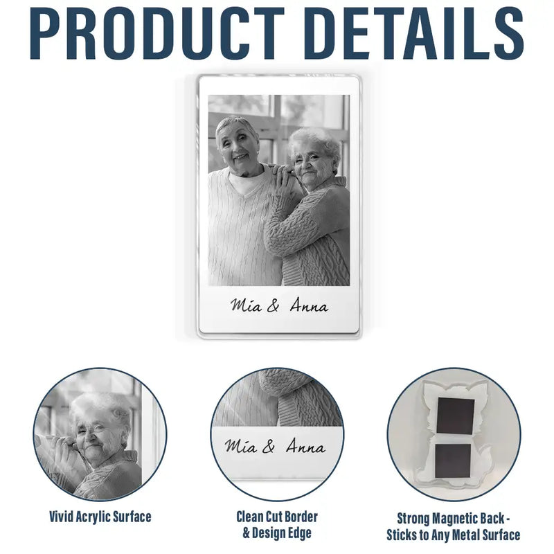 Gift For Couples,Gift For Husband,Gift For Wife,Gift For Boyfriend,Gift For Girlfriend,Gift For Mother,Gift For Grandpa,Gift For Father,Gift For Grandparents,Gift For Sisters,Gift For Bestie - Custom Photo Couples Besties Family With Message - Personalized Acrylic Fridge Magnet