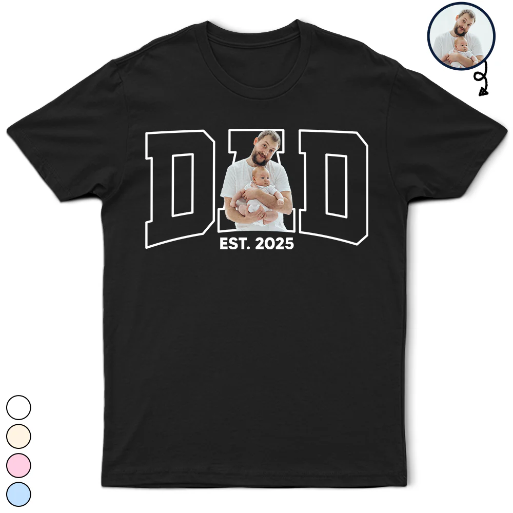 Gift For Yourself, Gift For Men, Gift For Grandpa, Grandpa - Grandkids, Gift For Father, Dad - Daughters (Adult), Dad - Daughters (Young), Dad - Sons, Dad - Children, New Dad, Happy - Custom Photo Dada Dad Grandpa - Personalized T Shirt