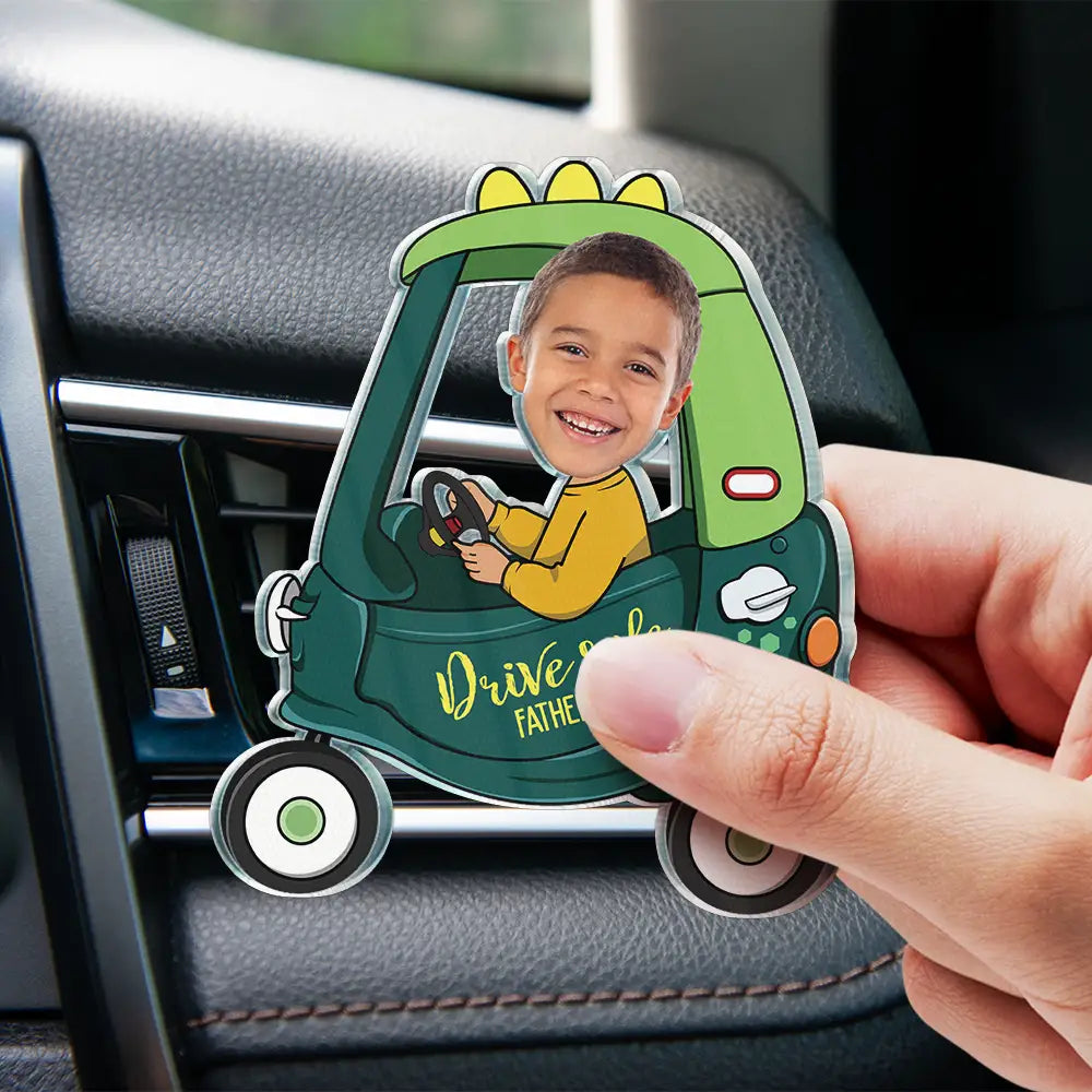 Gift For Grandpa,Gift For Father,Custom Photo,Funny - Custom Photo Drive Safe Daddy Grandpa Fun Little Kid - Personalized Acrylic Car Vent Clip