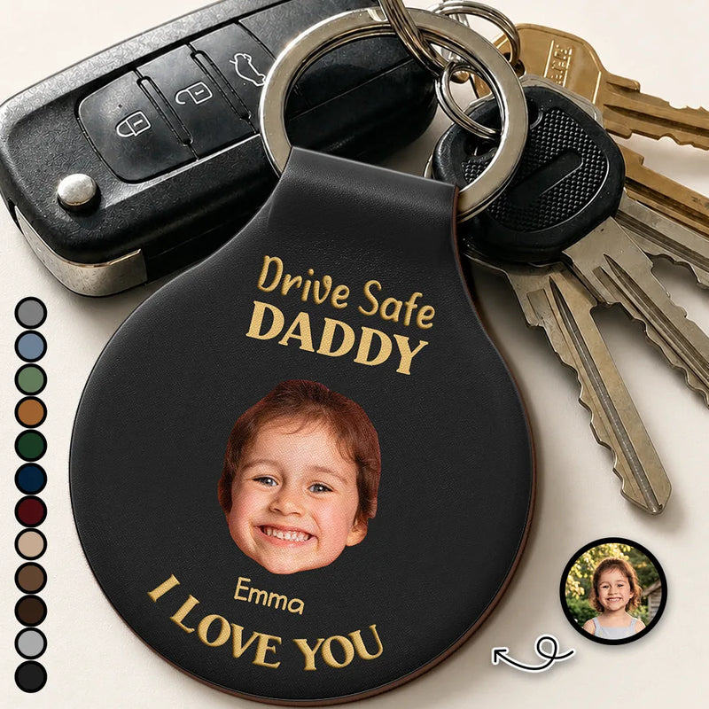 Gift For Father,Gift For Grandpa,Non-Eng,Photo,Adorable - Custom Photo Drive Safe Daddy I Love You - Personalized Custom Shaped Leather Keychain
