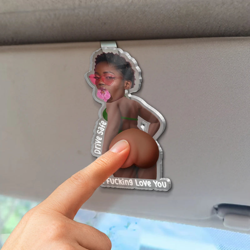 Top Market,Humorous,Gift For Boyfriend,Custom Photo,Summer,Gift For Couples,Cut-Face Photo - Custom Photo Drive Safe I Love You - Personalized Squishy Acrylic Car Visor Clip