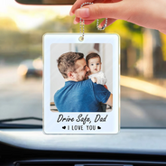 Gift For Father,Custom Photo,Adorable,Dynamic Photo - Custom Photo Drive Safe I Love You Dad Papa - Personalized Acrylic Car Hanger