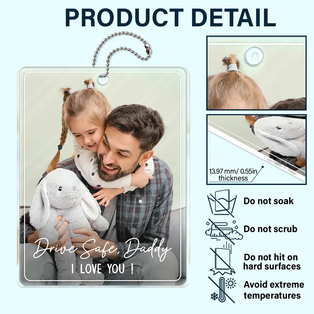 Gift For Father,Gift For Mother,Happy,Custom Photo - Custom Photo Drive Safe We Love You Family - Personalized Acrylic Car Hanger