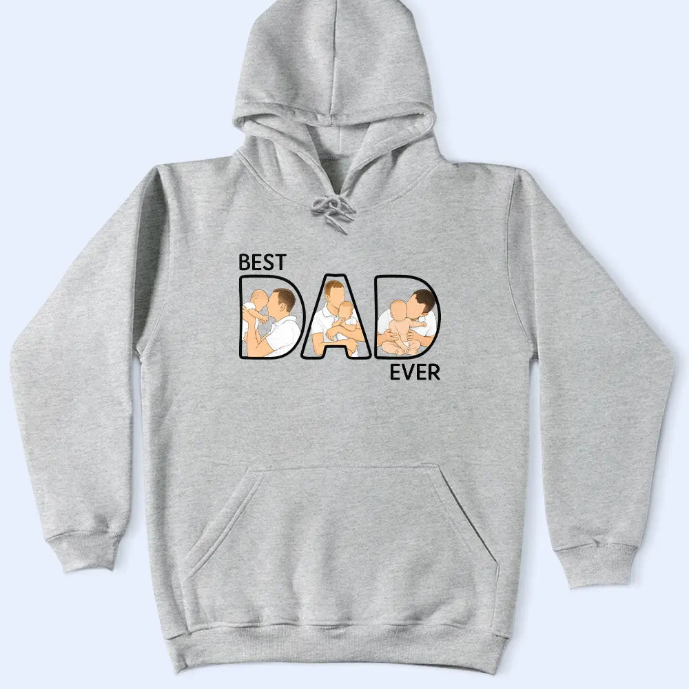 Gift For Husband,Gift For Yourself,Gift For Men,Gift For Father,Non-Eng,Photo - Faceless Portrait ,Proud - Custom Photo Faceless Portrait Best Dad Ever - Personalized T Shirt