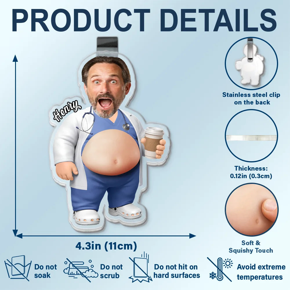 Custom Photo Funny Belly Healthcare Heroes - Personalized Squishy Acrylic Car Visor Clip